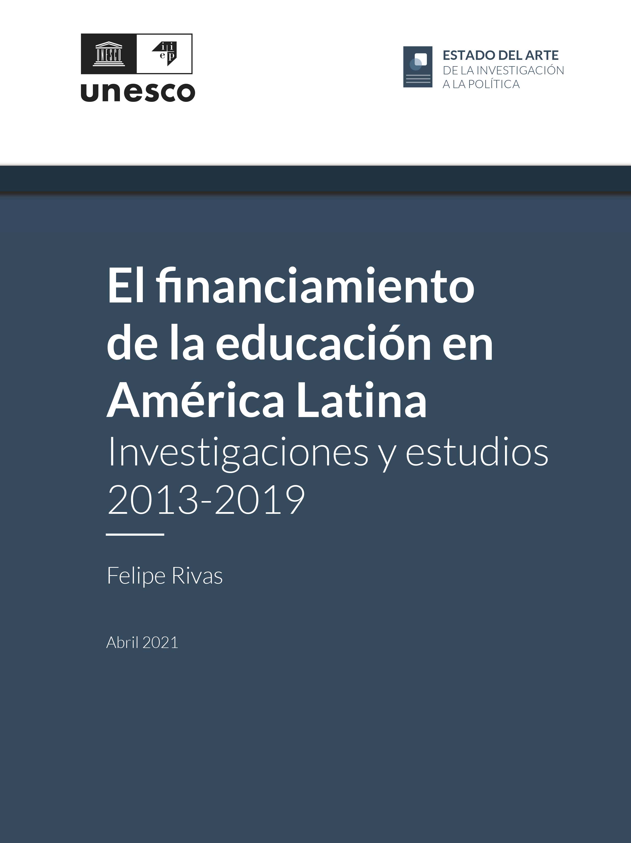 El Financiamiento de la educación en América Latina: investigaciones y estudios 2013-2019